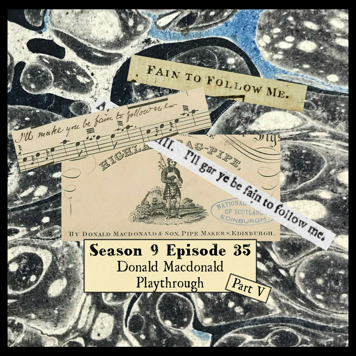 Wetootwaag's Bagpipe and History Podcast: S 09 E 35 Donald Macdonald Playthrough Part 5