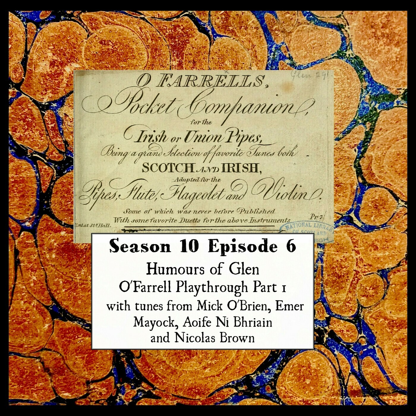 Wetootwaag's Bagpipe and History Podcast: S 10 E 06 Humours of Glen, O'Farrell Playthrough Part 1