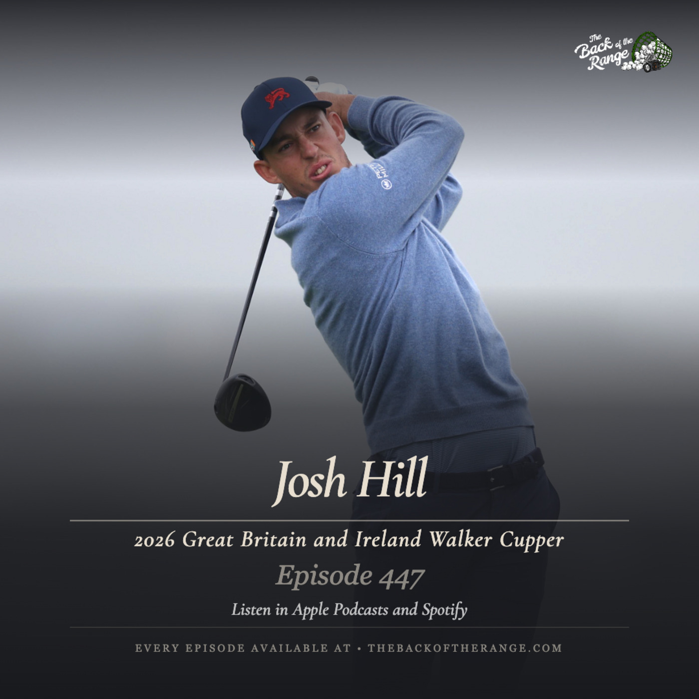 The Back of the Range  : Josh Hill - Walker Cup Legend