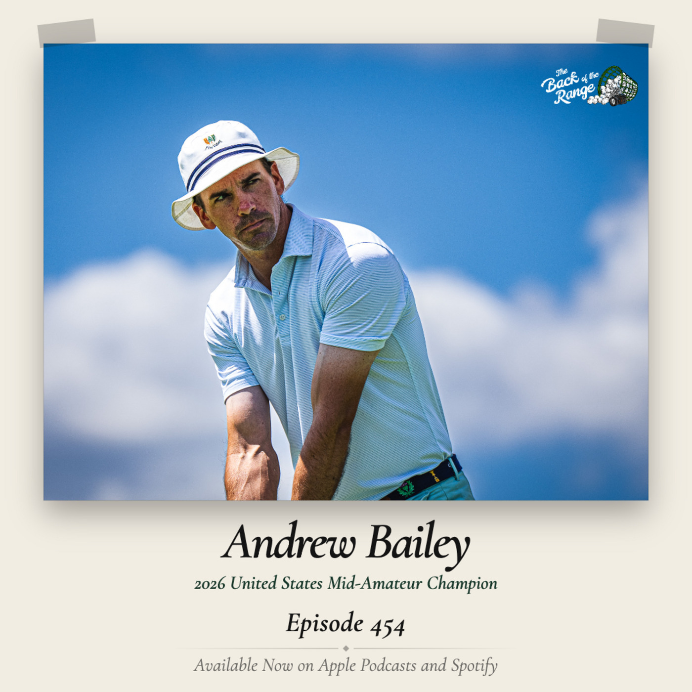 The Back of the Range  : Andrew Bailey - 2026 U.S. Mid-Amateur Champion
