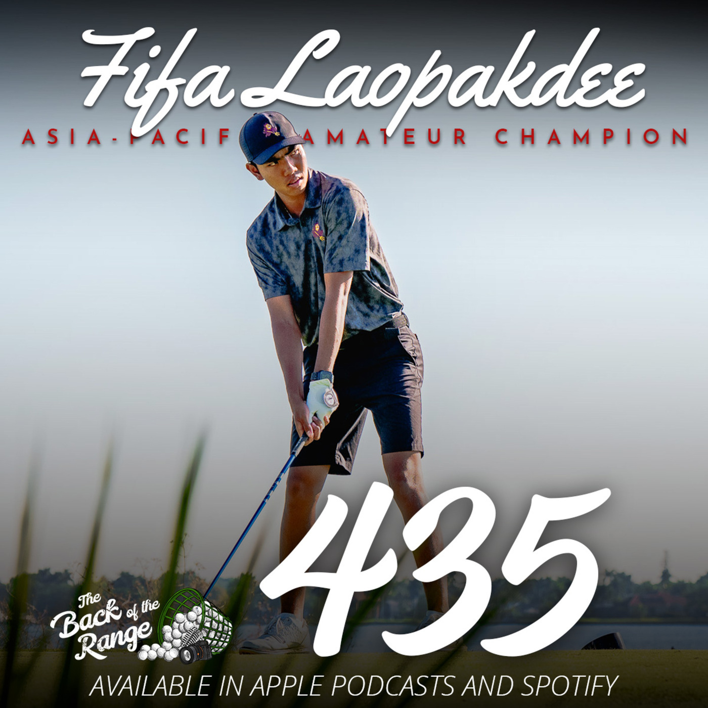 The Back of the Range  : Fifa Laopakdee - Asia-Pacific Amateur Champion